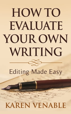 How to Evaluate Your Own Writing