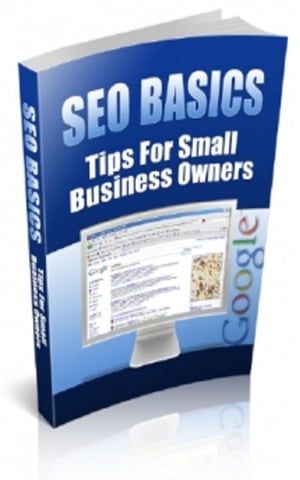 SEO Basics - Tips For Small Business Owners