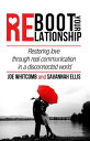 Reboot Your Relationship: Restoring Love Through Real Connection in a Disconnected World【電子書籍】 Savannah Ellis