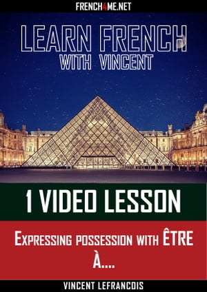 Learn French with Vincent - 1 video lesson - Expressing possession wit...