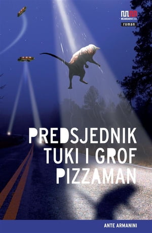 Predsjednik Tuki i grof Pizzaman (Saxofonija)【電子書籍】[ Ante Armanini ]