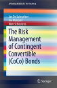 The Risk Management of Contingent Convertible (CoCo) Bonds【電子書籍】 Jan De Spiegeleer