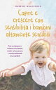 Capire e crescere con sensibilit? i bambini alta