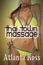 Thai Town Massage【電子書籍】[ Atlanta Ros