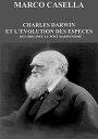 Charles Darwin et l’?volution des esp?ces - Des origines au post-darwinisme