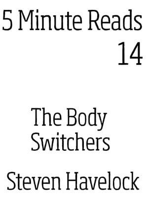 The Body Switchers【電子書籍】 Steven Havelock