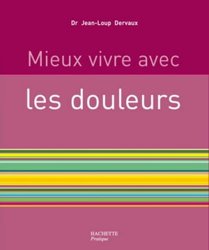 Mieux vivre avec les douleurs