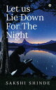 ŷKoboŻҽҥȥ㤨Let us Lie Down for the NightŻҽҡ[ Sakshi Shinde ]פβǤʤ103ߤˤʤޤ