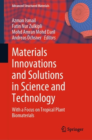 Materials Innovations and Solutions in Science and Technology