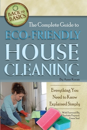 The Complete Guide to Eco-Friendly House Cleaning: Everything You Need to Know Explained Simply