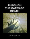 Through the Gates of Death【電子書籍】 Violet M. Firth (Dion Fortune)