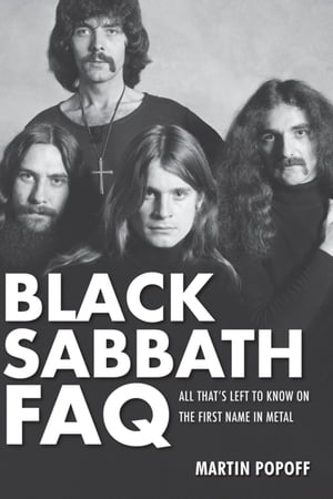 Black Sabbath FAQ All That's Left to Know on the First Name in Metal