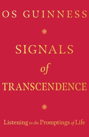 Signals of Transcendence Listening to the Promptings of Life