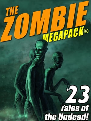 The Zombie MEGAPACK ?【電子書籍】[ Robert 