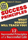 ŷKoboŻҽҥȥ㤨Success: Success Principles: What Nobody Will Teach You!: 12 Successful Principles Of A Successful Life (+2nd Success Free BookŻҽҡ[ James F. Deare ]פβǤʤ130ߤˤʤޤ