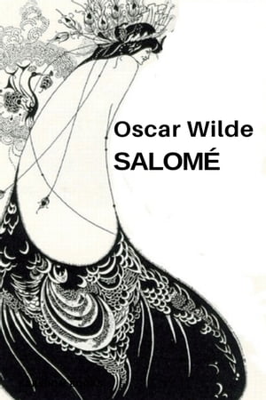 Salomé, A Tragedy in One Act