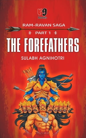 The Forefathers (Ram Ravan Saga)