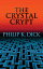 The Crystal CryptŻҽҡ[ Philip K. Dick ]