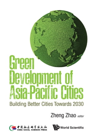 Green Development Of Asia-pacific Cities: Building Better Cities Towards 2030