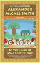 To the Land of Long Lost Friends No. 1 Ladies' Detective Agency (20)【電子書籍】[ Alex...
