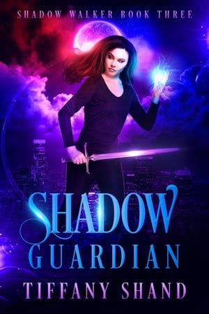 Shadow Guardian Shadow Walker Trilogy, #3【電