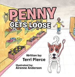 Penny Gets Loose【電子書籍】[ Terri Pierce ]