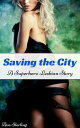 Saving the City: A Superhero Lesbian Story【電