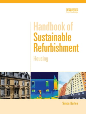 Handbook of Sustainable Refurbishment: Housing