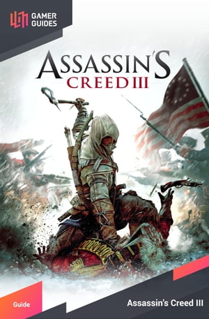 Assassin's Creed III - Strategy Guide