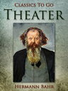 Theater【電子書籍】[ Hermann Bahr ]