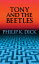 Tony and the BeetlesŻҽҡ[ Philip K. Dick ]