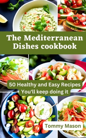 The Mediterranean dishes cookbook