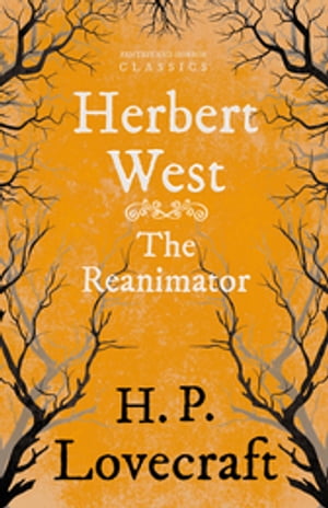 Herbert Westâ€“Reanimator (Fantasy and Horror Classics)