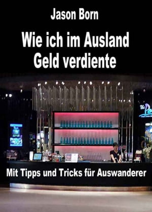 Wie ich im Ausland Geld verdiente