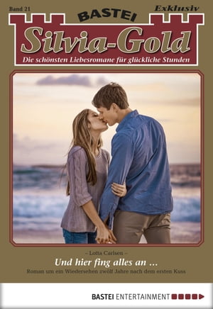 ŷKoboŻҽҥȥ㤨Silvia-Gold 21 Und hier fing alles an ġŻҽҡ[ Lotta Carlsen ]פβǤʤ300ߤˤʤޤ