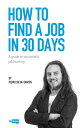 ŷKoboŻҽҥȥ㤨How to find a job in 30 days A guide to successful job huntingŻҽҡ[ Pedro Silva-Santos ]פβǤʤ133ߤˤʤޤ