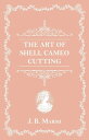 The Art Of Shell Cameo Cutting【電子書籍】