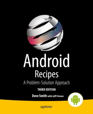 楽天楽天Kobo電子書籍ストアAndroid Recipes A Problem-Solution Approach【電子書籍】[ Dave Smith ]