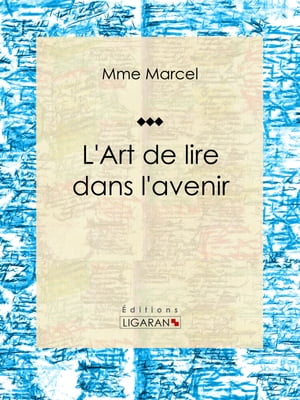 L'Art de lire dans l'avenir