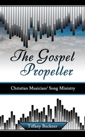 The Gospel Propeller: Christia