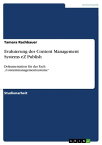 Evaluierung des Content Management Systems eZ Publish Dokumentation f?r das Fach 'Contentmanagementsysteme'【電子書籍】[ Tamara Rachbauer ]