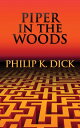 ŷKoboŻҽҥȥ㤨Piper in the WoodsŻҽҡ[ Philip K. Dick ]פβǤʤ65ߤˤʤޤ