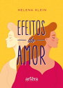 Efeitos do Amor【電子書籍】[ Helena Klein 