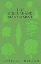 Tree Culture and Management【電子書籍】 Isabella Beeton