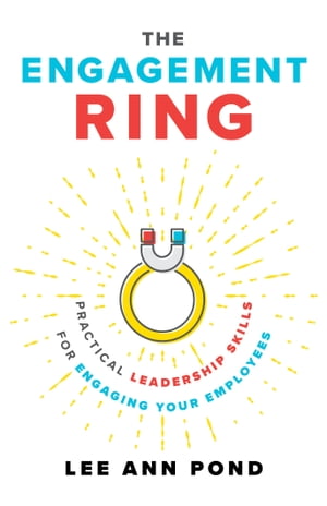 ŷKoboŻҽҥȥ㤨The Engagement Ring Practical Leadership Skills for Engaging Your EmployeesŻҽҡ[ Lee Ann Pond ]פβǤʤ1,139ߤˤʤޤ