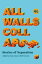 All Walls Collapse