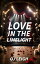 Love in the LimelightŻҽҡ[ OJ LEIGH ]