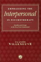 Emphasizing the Interpersonal in Psychotherapy Families and Groups in the Era of Cost Containment