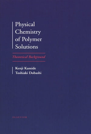 Physical Chemistry of Polymer Solutions