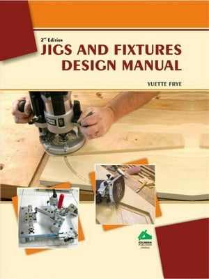 Jigs and Fixtures Design Manual